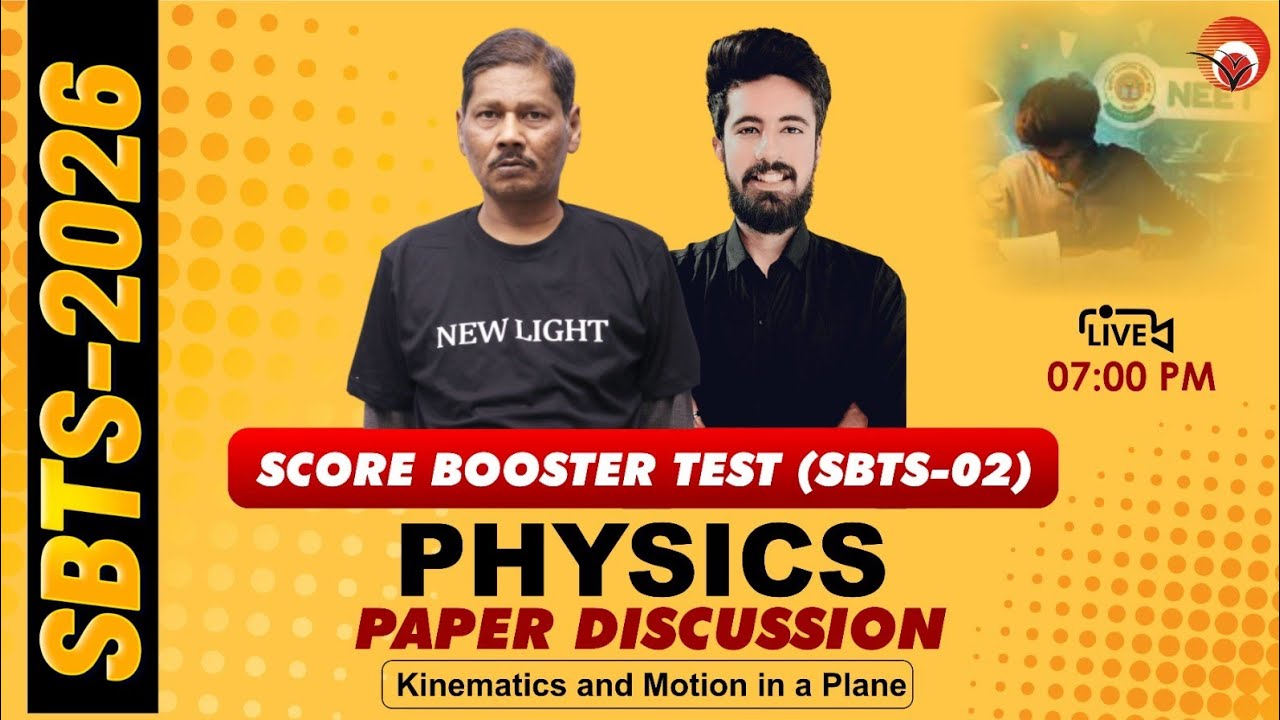🔴LIVE NEET 2026 PHYSICS | PAPER DISCUSSION | SCORE BOOSTER TEST (SBTS-02) | NEW LIGHT #neet_2026