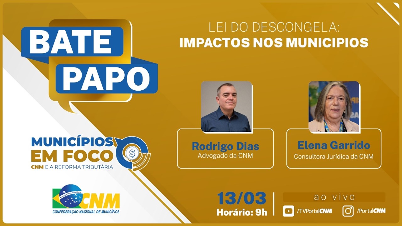 Bate-Papo | Lei do Descongela - Impactos nos Municípios