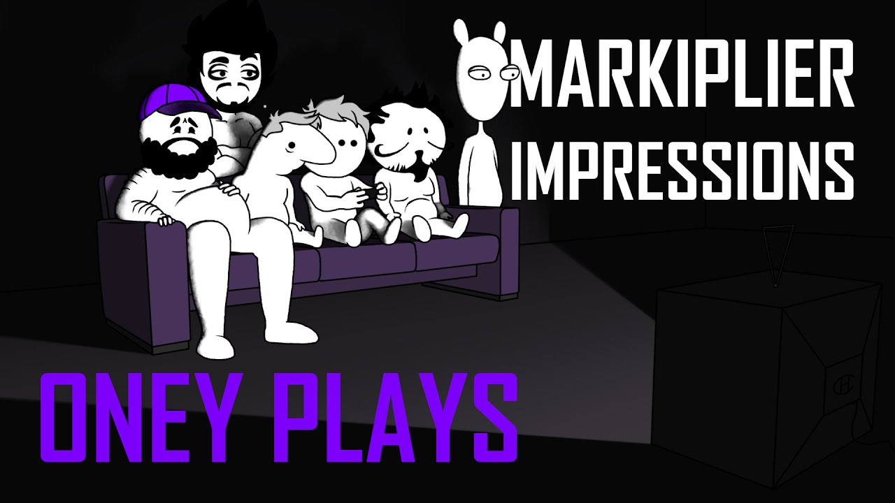 Markiplier Impressions - OneyPlays