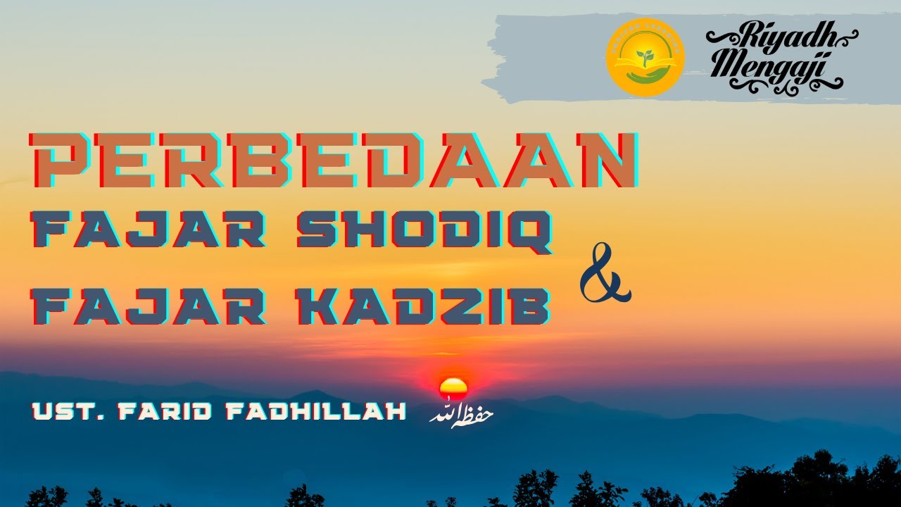 Perbedaan Fajar Kazib dan Fajar Shodiq - Penentuan Masuk Sholat Subuh