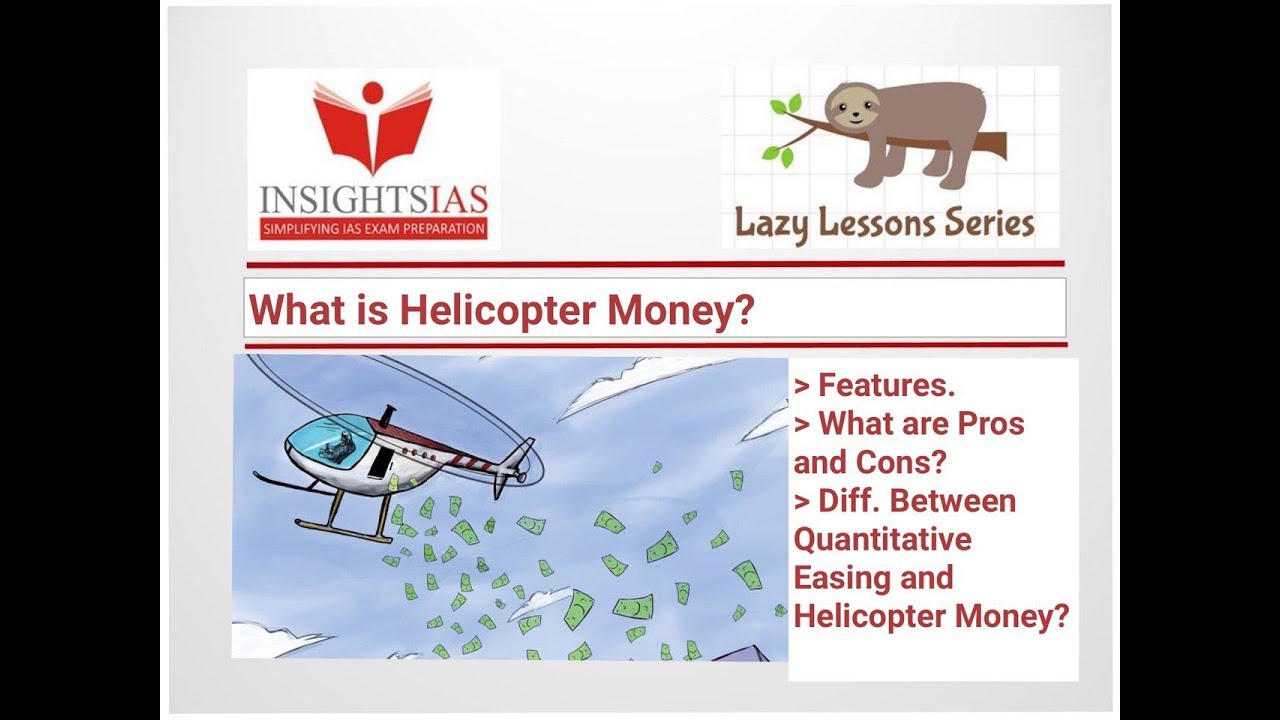 INSIGHTSIAS LAZY LESSONS : WHAT IS HELICOPTER MONEY?