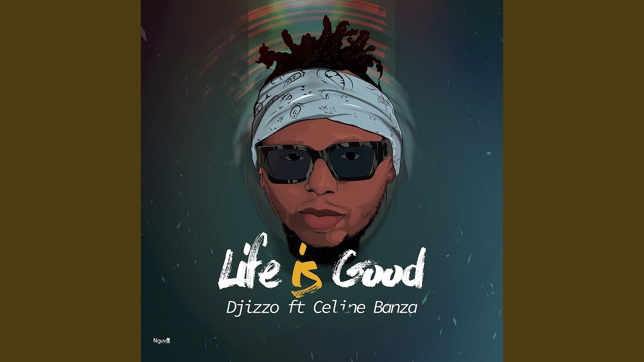Life is Good (feat. Céline Banza)