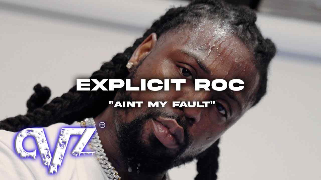 Explicit Roc - Ain't My Fault (Official Music Video)