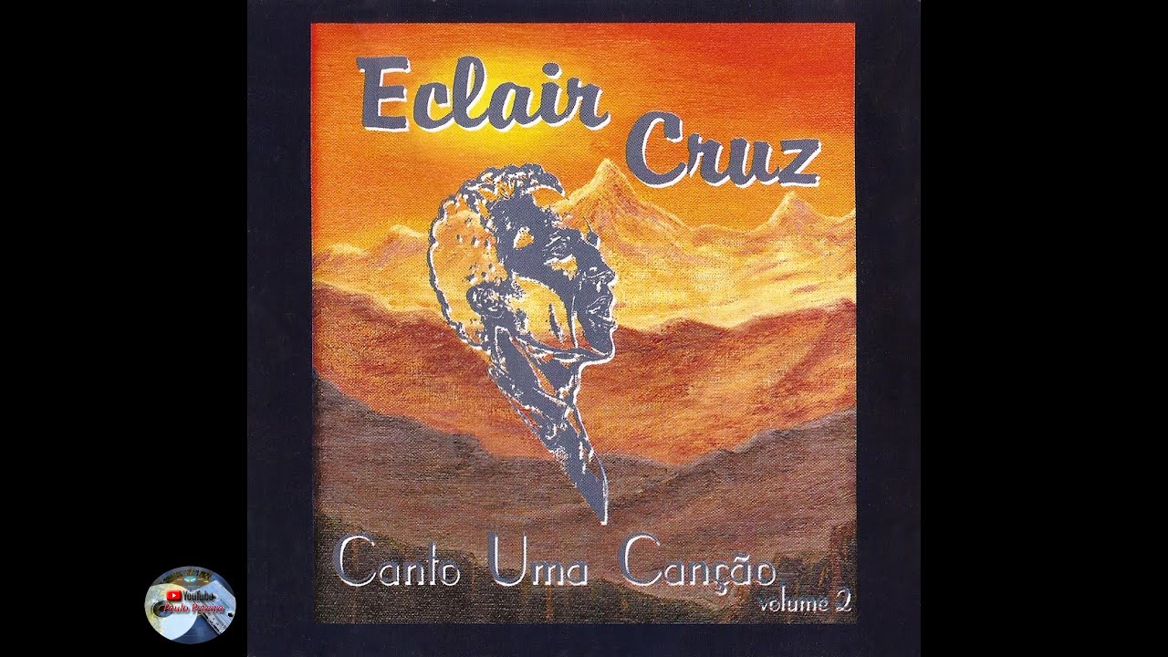 Eclair Cruz - Canto uma can&ccedil;&atilde;o