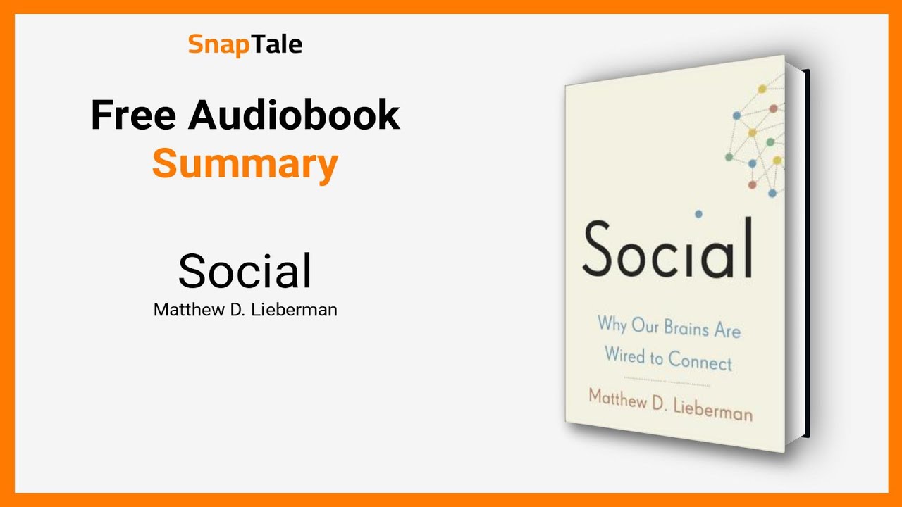 Social by Matthew D. Lieberman: 5 Minute Summary