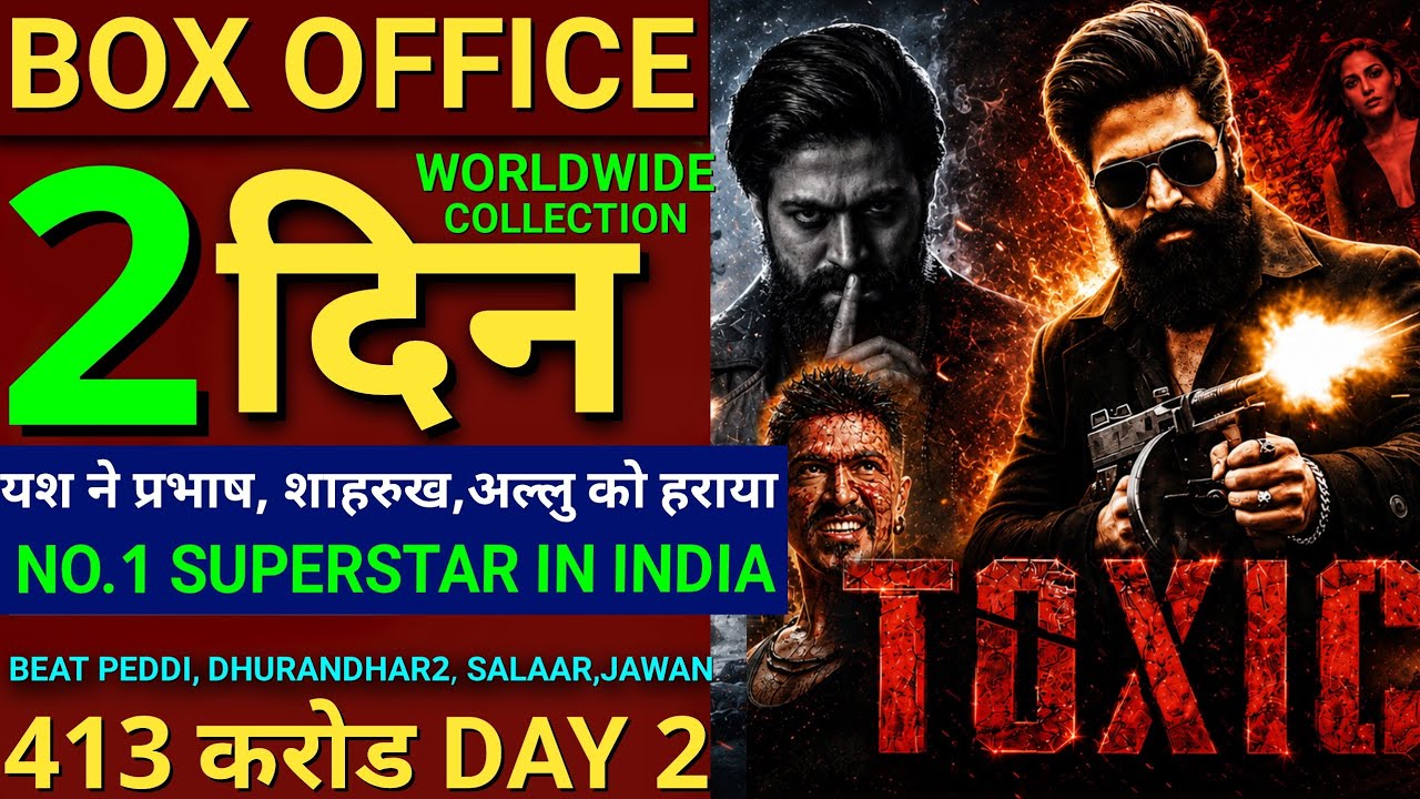 Toxic Box Office Collection Day 1, Yash, Toxic 1st Day Worldwide Collection, Toxic Box Office Day 1