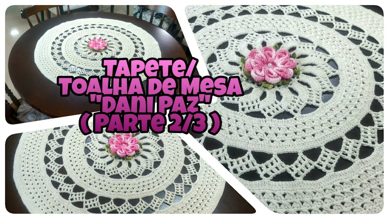 Tapete / Toalha de mesa em crochê Dani Paz / (Parte 2/3) Tapete redondo de crochê