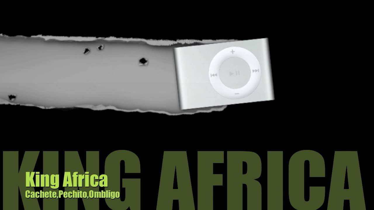 King Africa,Cachete,Pechito,Ombligo
