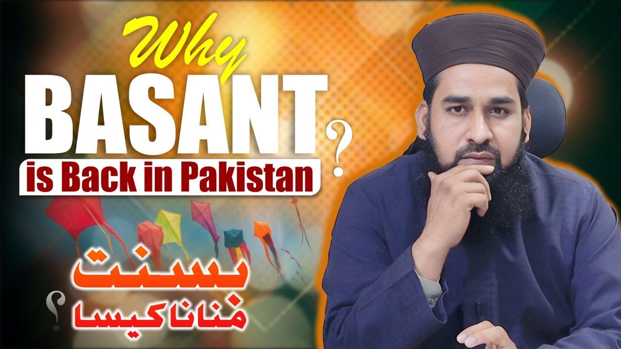 Why Basant is Back in Pakistan ?
