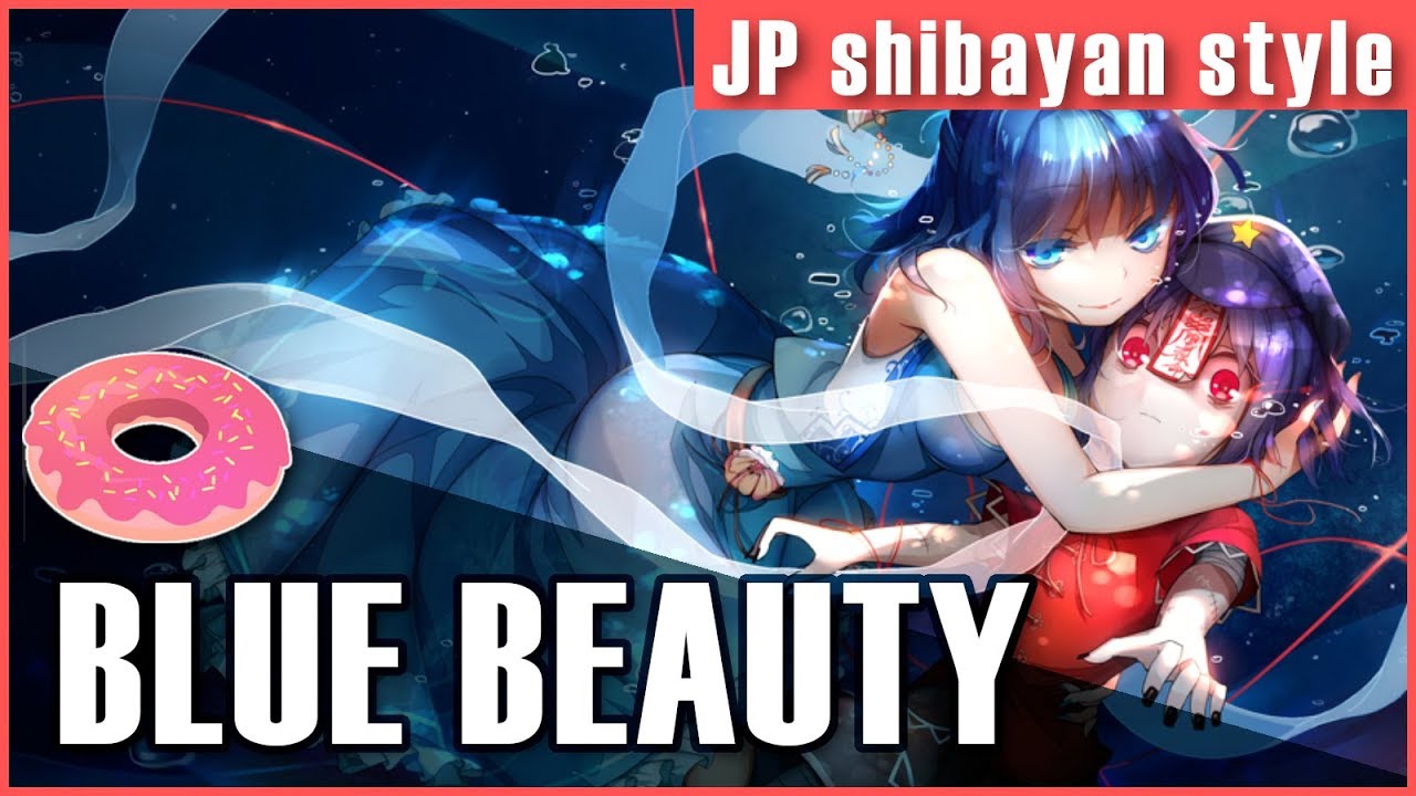 【東方SHIBAYAN STYLE】Blue Beauty ft. 0P2C - Sieudiver (eng subs)