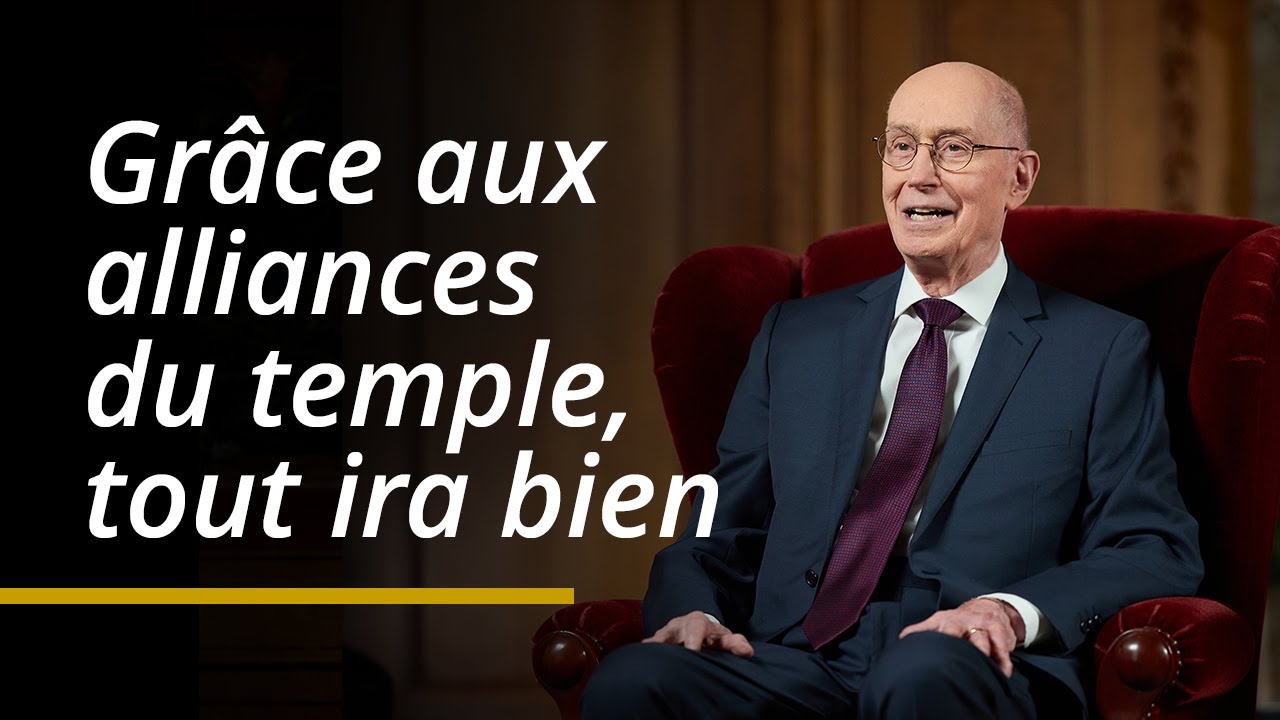 Grâce aux alliances du temple, tout ira bien | Henry B. Eyring | Conférence générale d’avril 2024