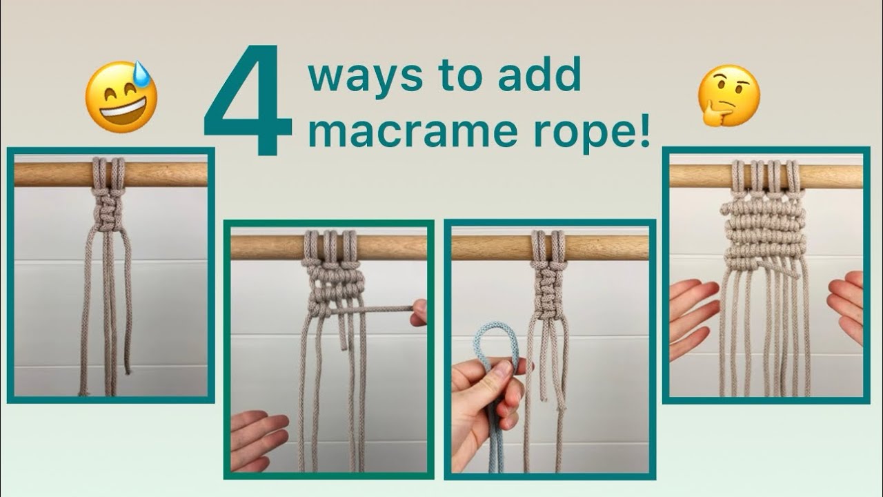 4 ways to ADD extra macrame rope!