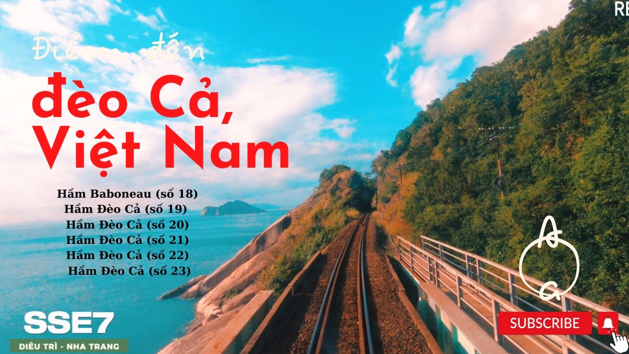HÀNH TRÌNH TÀU HỎA TỪ GA DIÊU TRÌ ĐẾN GA NHA TRANG QUA ĐÈO CẢ