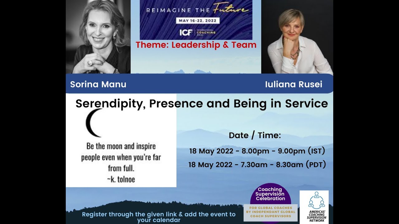 ICW 2022 - Coaching Supervision Celebration - Serendipity, Presence and Being in Service