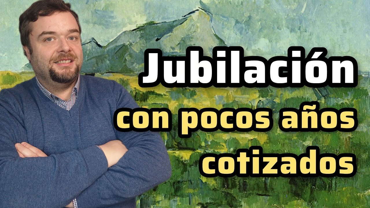 🔴 PENSIÓN DE JUBILACIÓN con POCOS AÑOS COTIZADOS