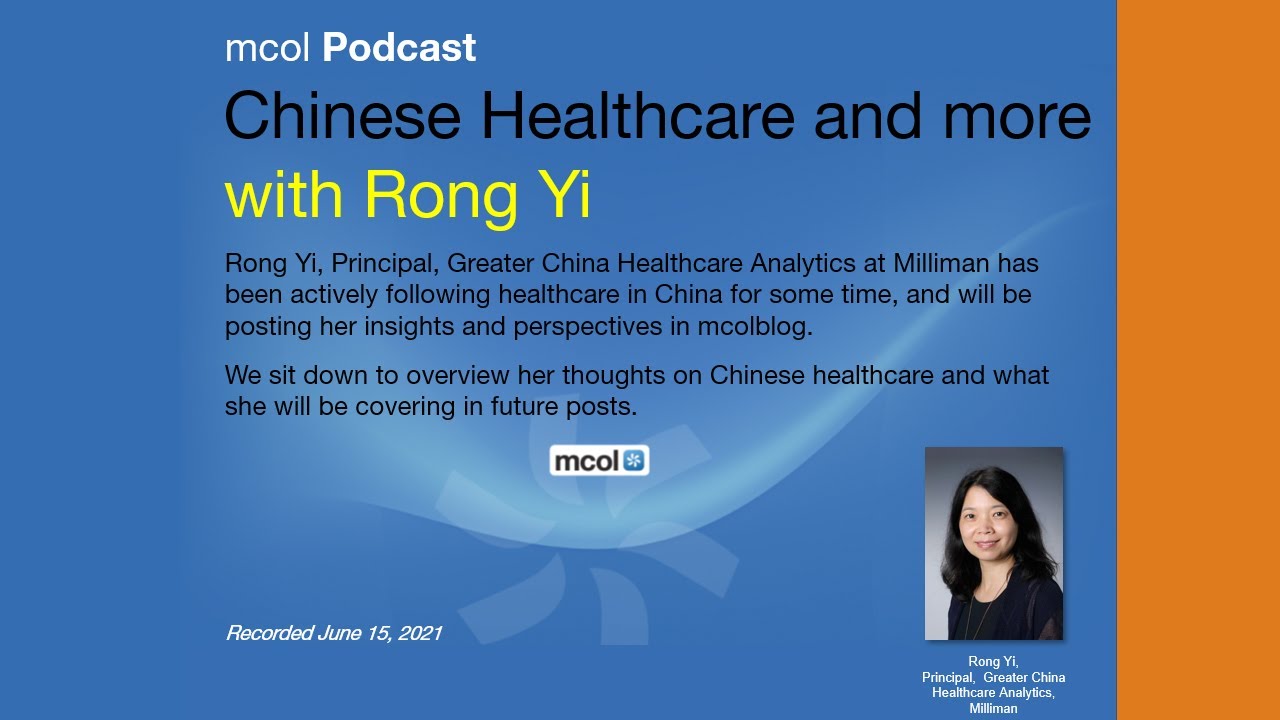 Chinese Healthcare and More: MCOL Podcast with Rong Yi