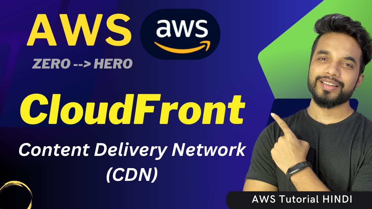 AWS CloudFront Tutorial for Beginners | Step-by-Step Guide with Practical Examples [HINDI]