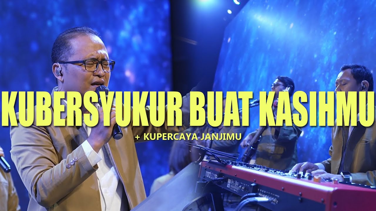 Kubersyukur buat kasihMu medley Kupercaya janjiMu || Jesea Kristiawan || KOG Worship