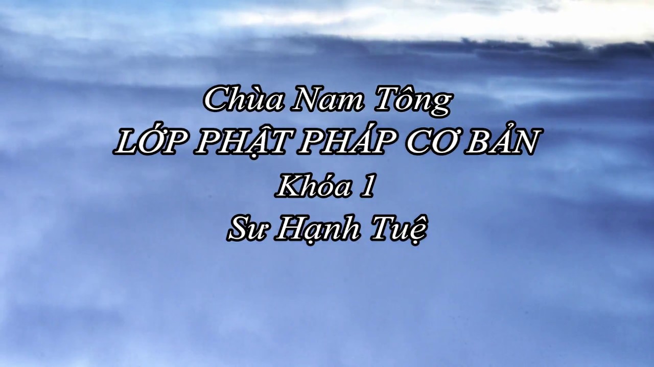 Giáo lý cơ bản khóa 1 (1-7-2018)