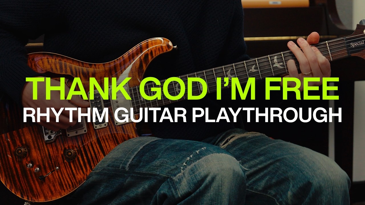 THANK GOD I'M FREE | Rhythm Guitar Playthrough | ELEVATION RHYTHM