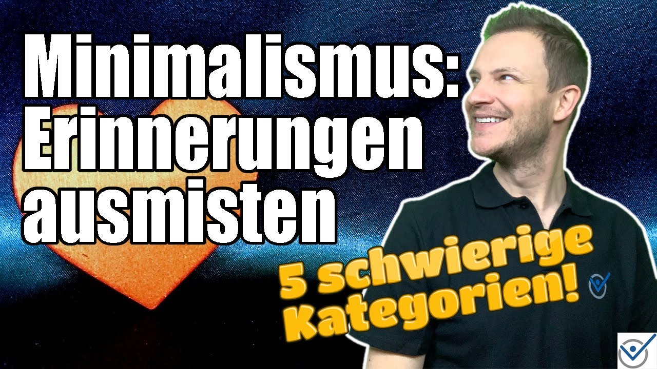 #Minimalismus #Erinnerungen #ausmisten 5 heikle Kategorien