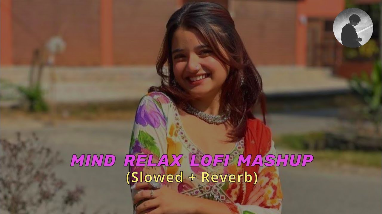 🥰 MIND RELAX LOFI SONGS 2025 | LOFI MASHUP SONG ✨ | LOVE MASHUP SONG | LOFI MASHUP VIBES |LOVE SONGS