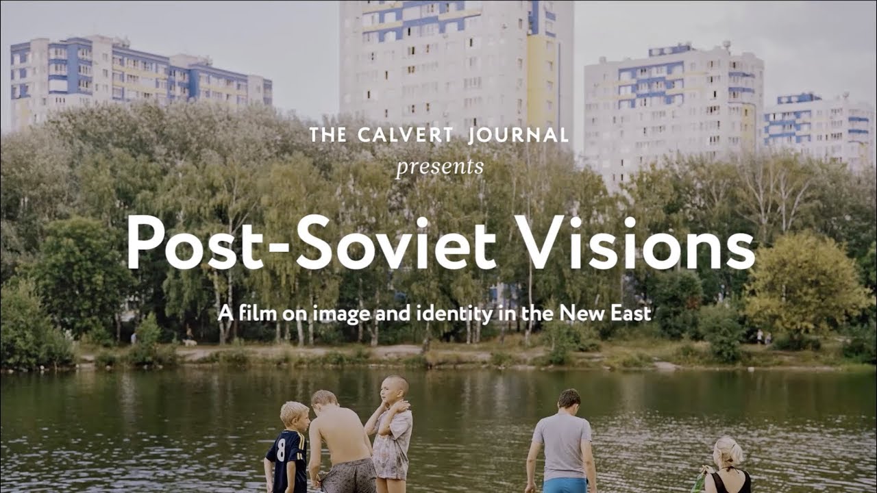 Post-Soviet Visions: a film on image and identity in the New East