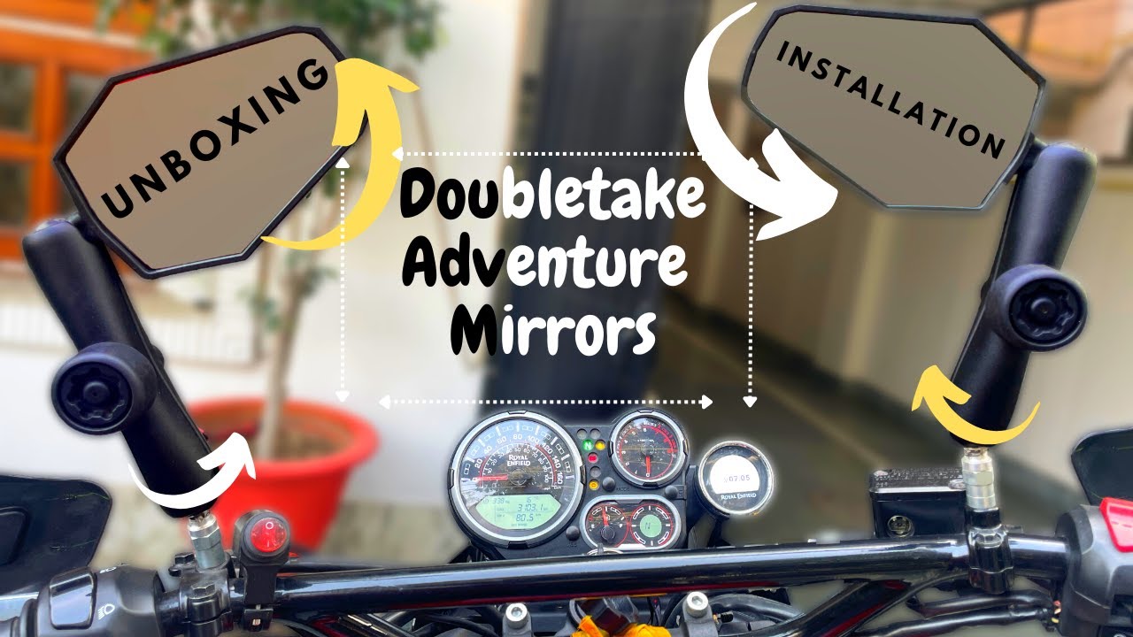 Must have accessory for Royal Enfield Himalayan| Doubletake Adventure Mirrors| Unboxing|Installation