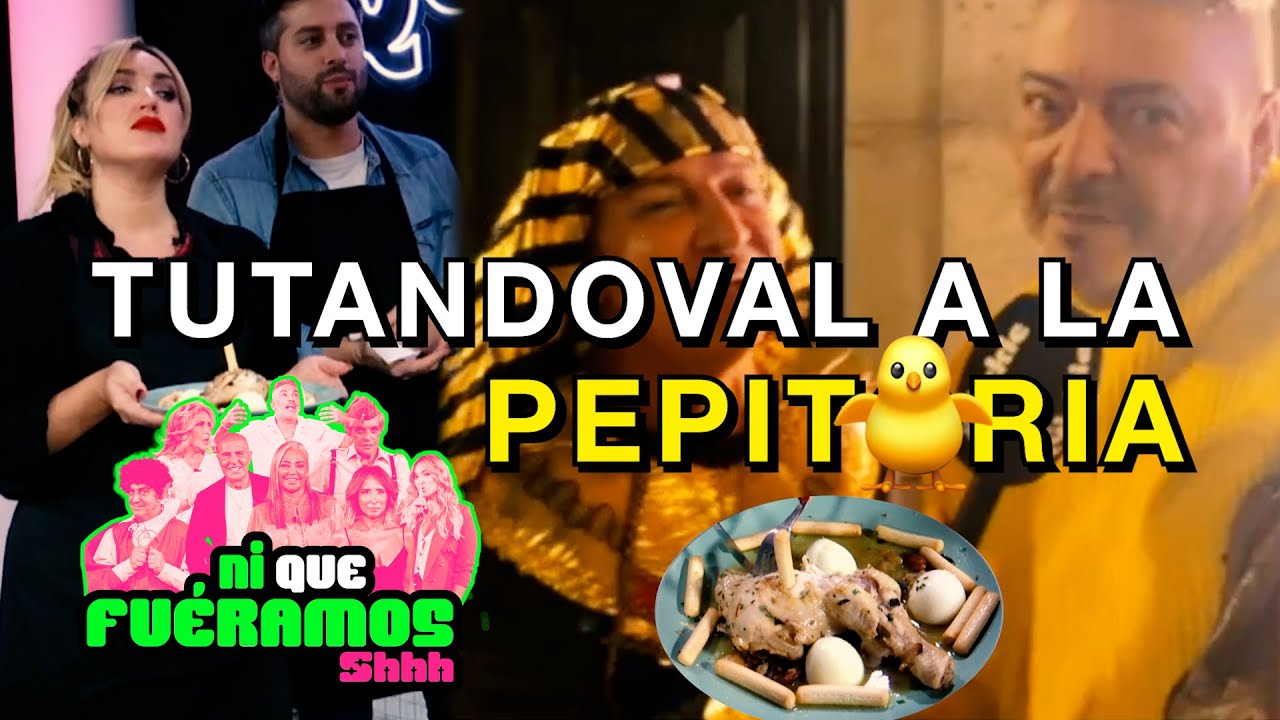 TUTANDOVAL A LA PEPITORIA EN Ni Que Fuéramos Shhh | 102