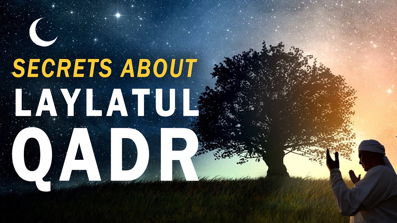 Surprising Facts About Laylatul Qadr You Didn't Know