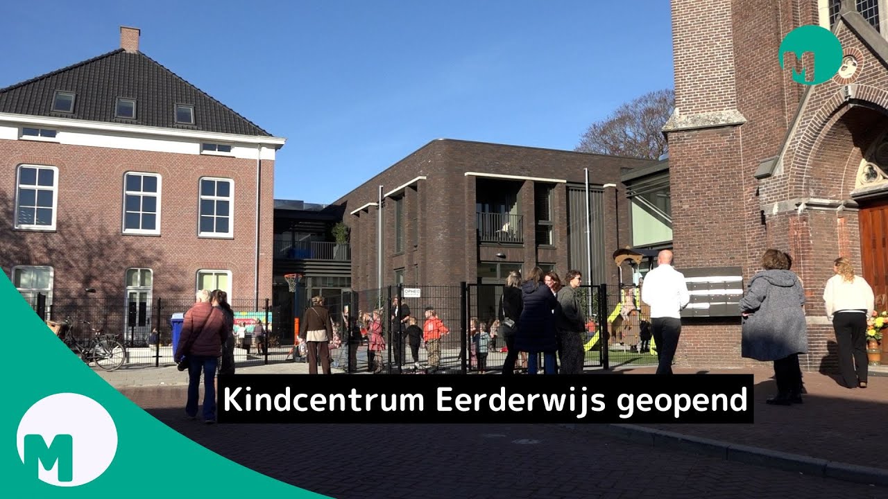 Kindcentrum Eerderwijs geopend I Omroep Meierij