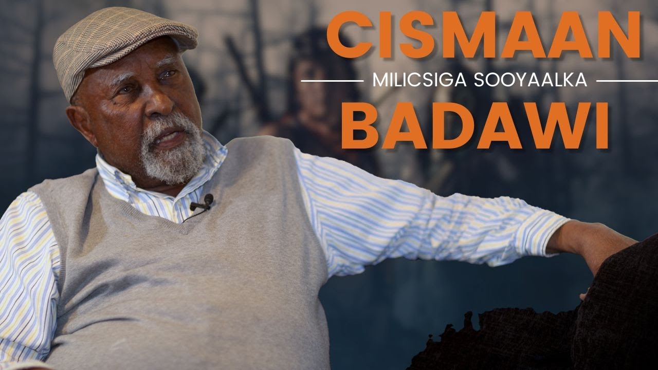 MILICSIGA SOOYAALKA & WAAYIHII WAXBARASHADA, BBC-DA&HALGALKA EE  CISMAAN BADAWI. 1/3.