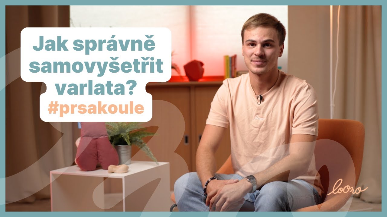 Jak si spr&aacute;vně samovy&scaron;etřit varlata? | #prsakoule