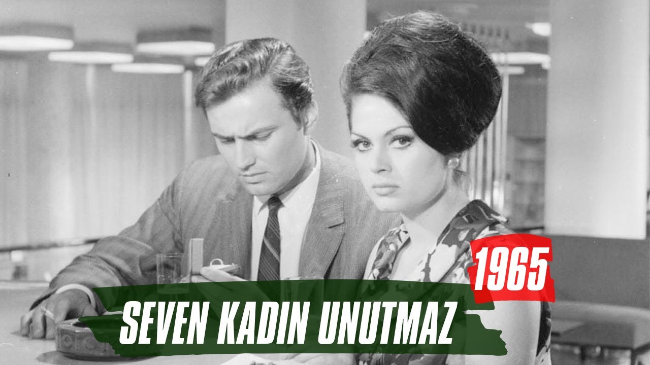 Seven Kadın Unutmaz | 1965 | Türkan Şoray - Ediz Hun