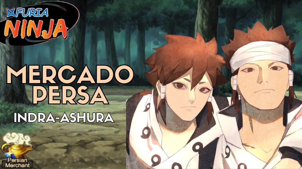Furia Ninja | Unlimited Ninja | Indra&Ashura + PVP  | Mercado Persa | Persian Merchant
