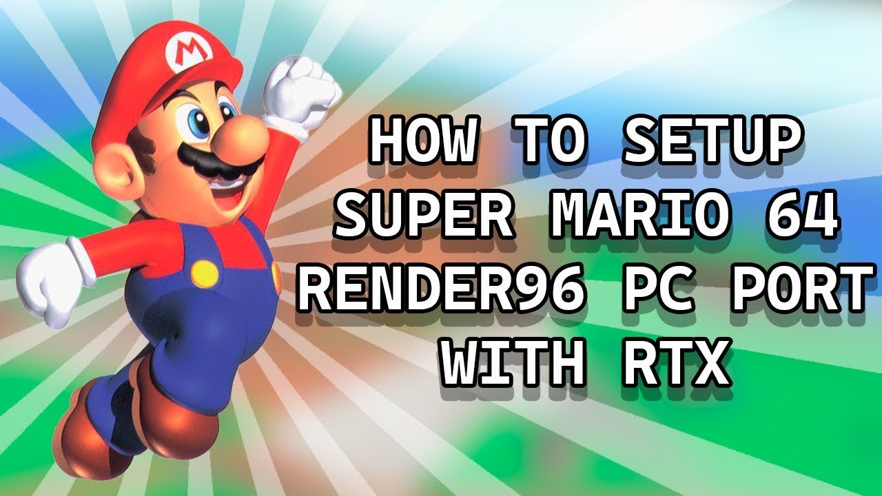 REVAMPED Tutorial || How to install Super Mario 64 Render96 Ray Tracing