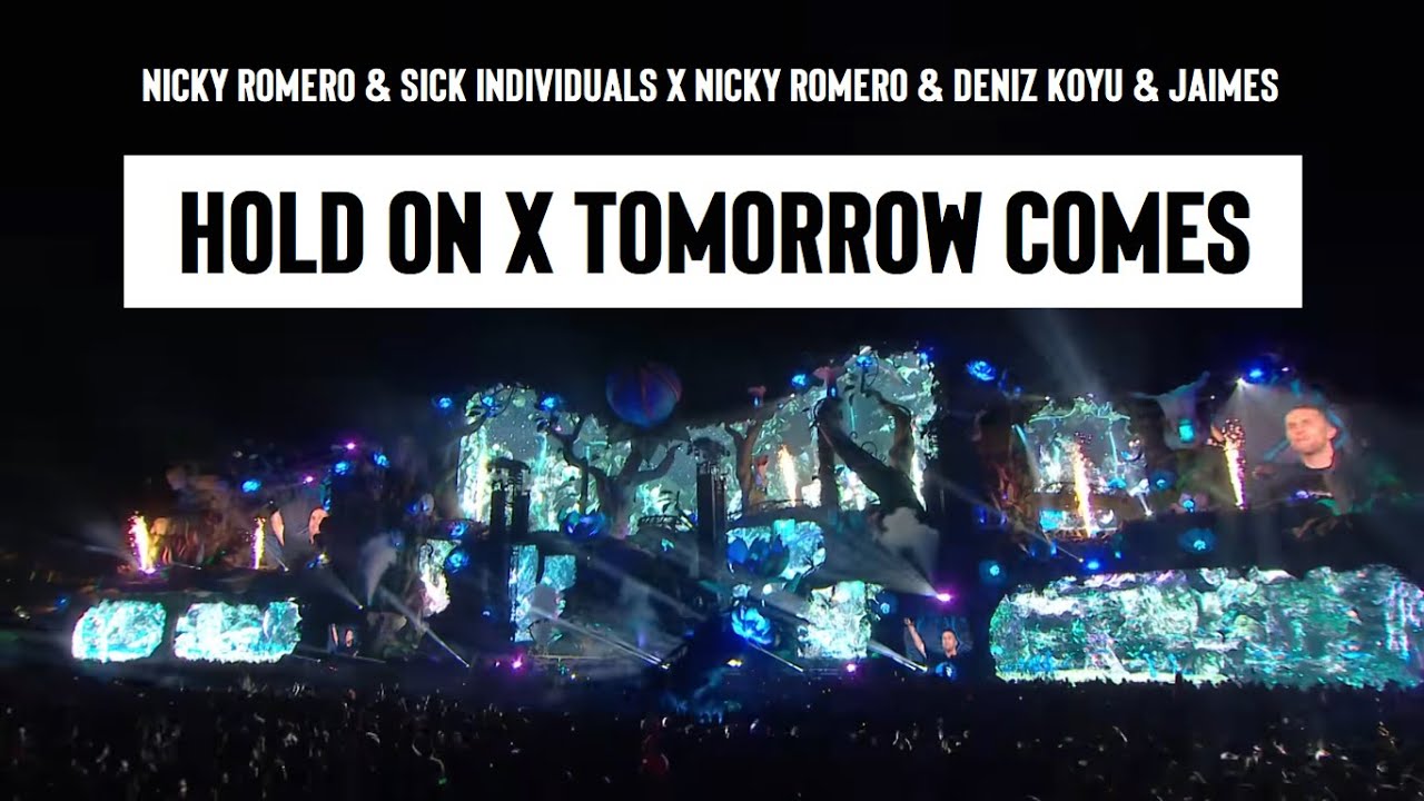 Nicky Romero x Sick Individuals x Deniz Koyu x Jaimes - Hold On x Tomorrow Comes (Gscar Mashup)