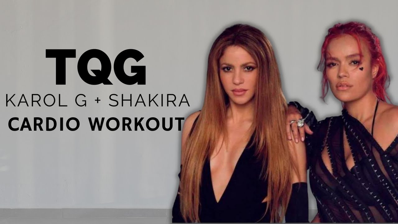 TQG - Karol g, Shakira CARDIO WORKOUT 🔥rutina de cardio EN CASA
