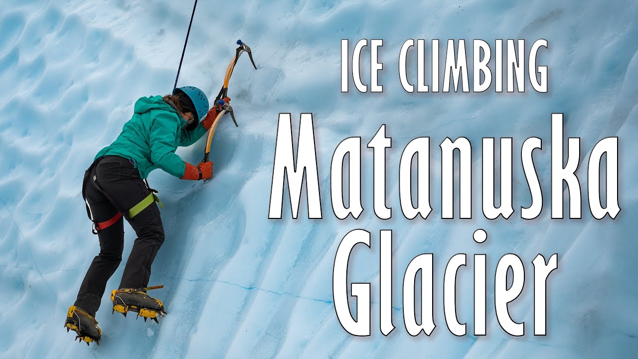Ice Climbing on Matanuska Glacier - Alaska Tour