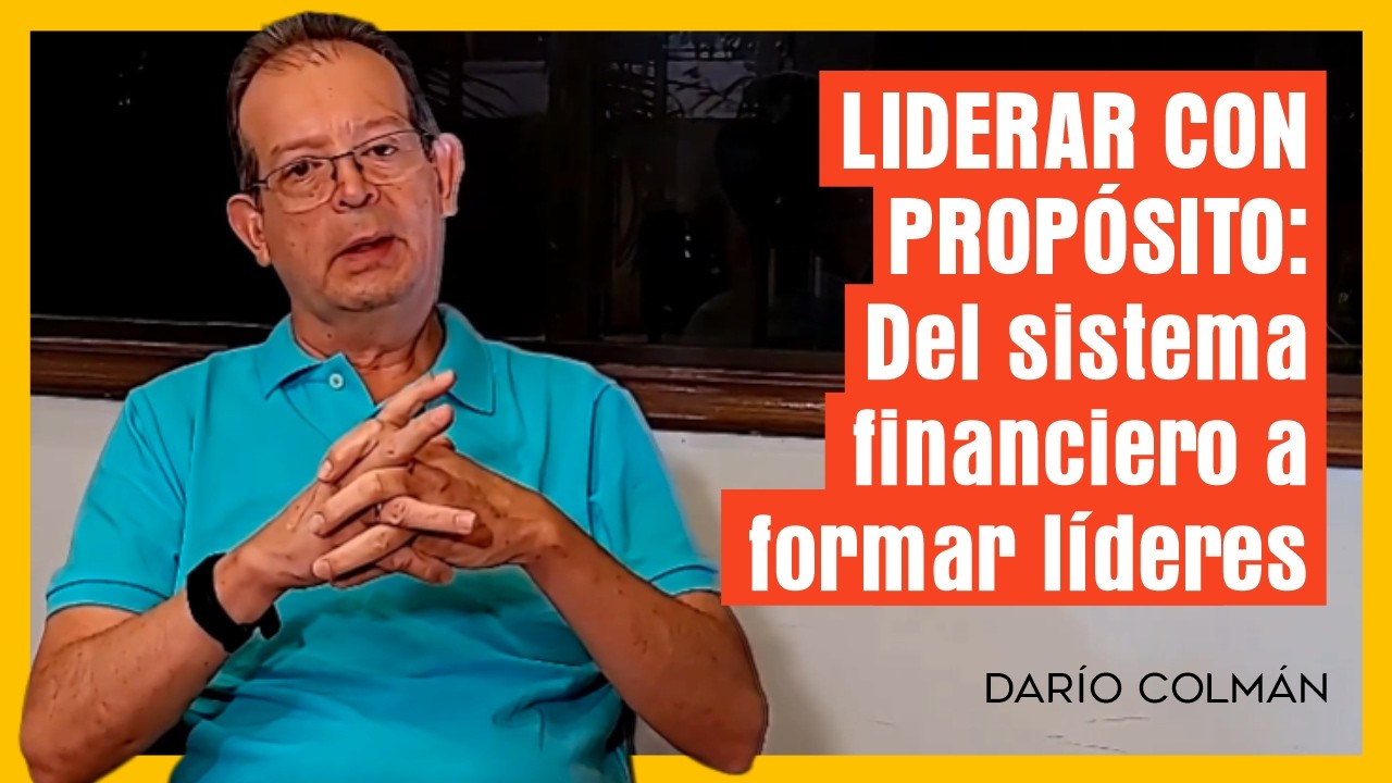 #12 Liderar con propósito: Del sistema financiero a formar líderes - Darío Colmán