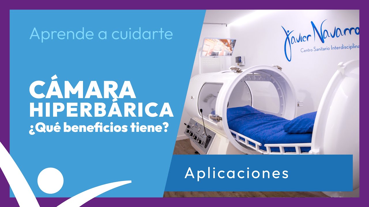 ¿Qué es la Cámara Hiperbárica y para qué sirve? Beneficios y aplicaciones