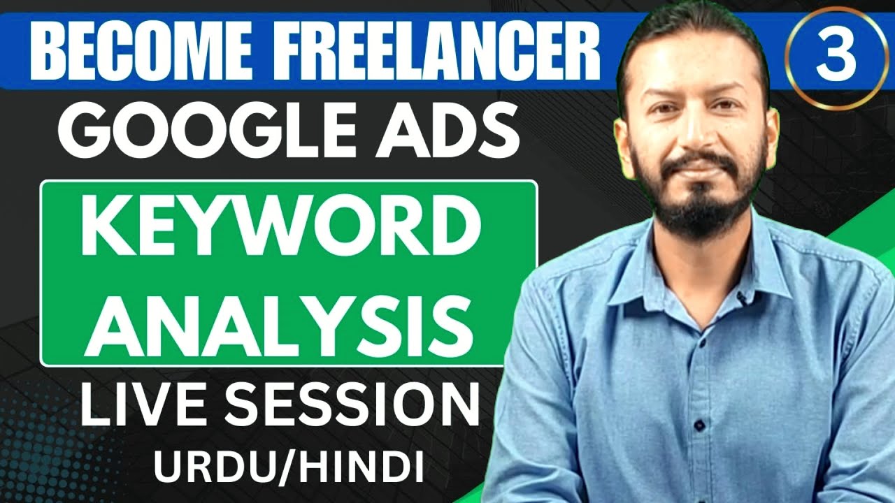 Google Ads Keywords Analysis | How To Find Keywords In Google Ads | Live Session 3