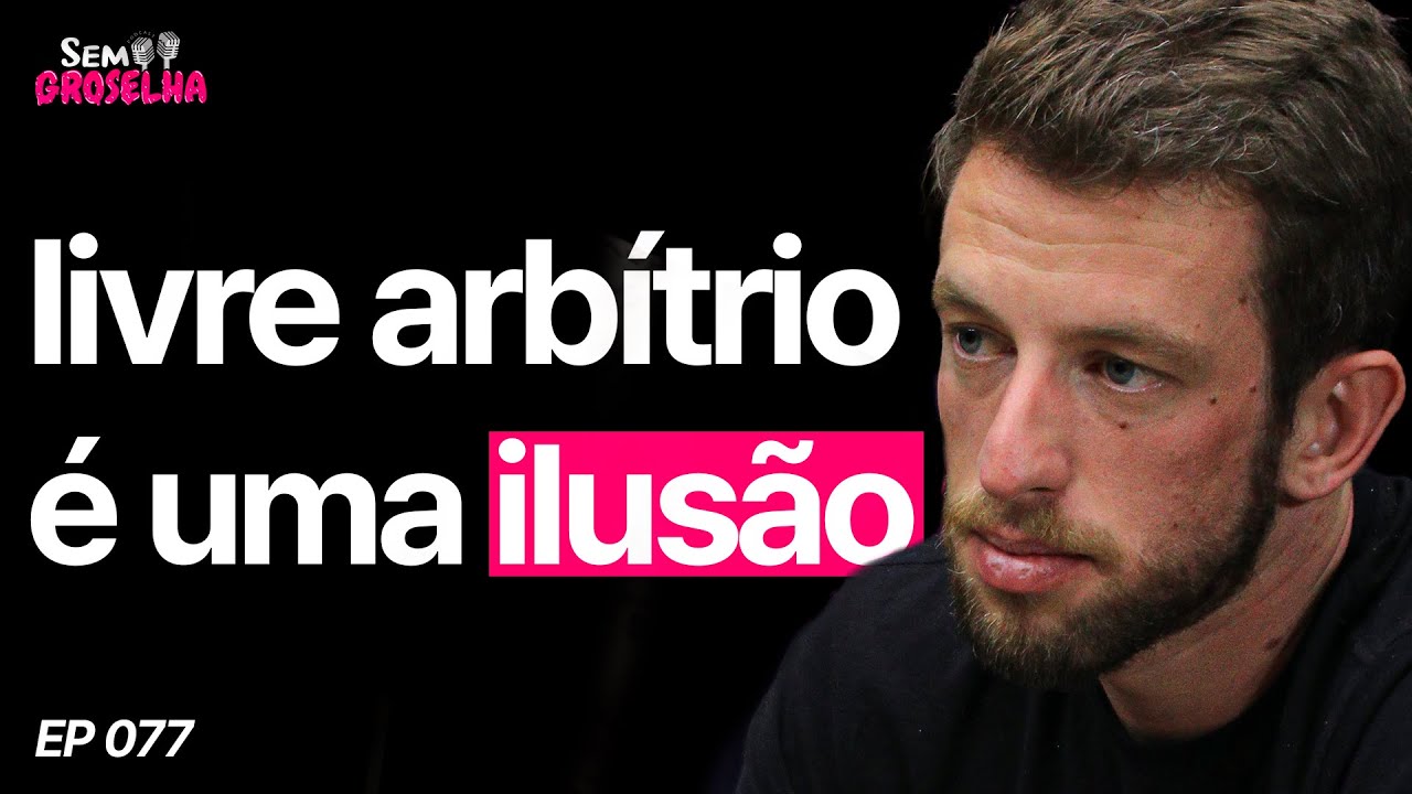 Neurocientista Alerta: “Não Temos Livre Arbítrio” – Eslen Delanogare