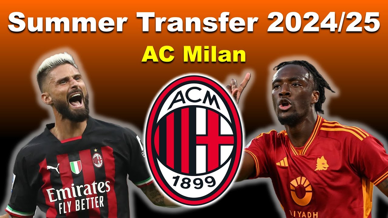AC Milan&rsquo;s 2024/25 Summer Transfer Window | Key Moves & Insights