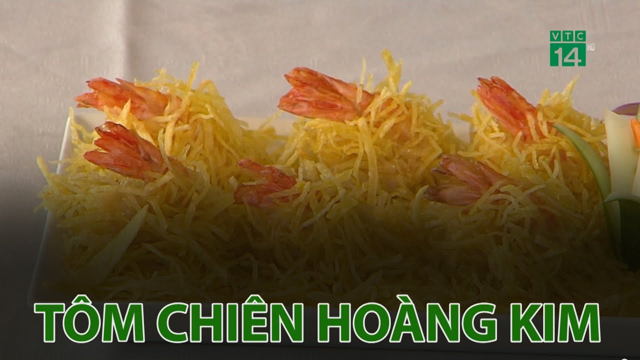 Tôm chiên hoàng kim | VTC14