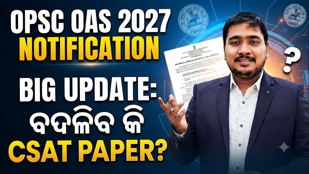 BIG NEWS. OPSC OAS 2027, CSAT PAPER.. 