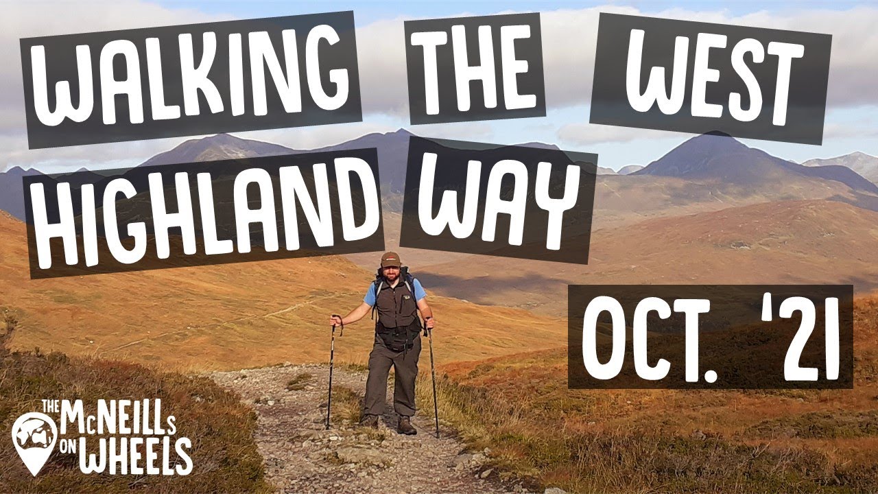 The West Highland Way | October ’21 | Walking / Hiking through Scotland in Autumn