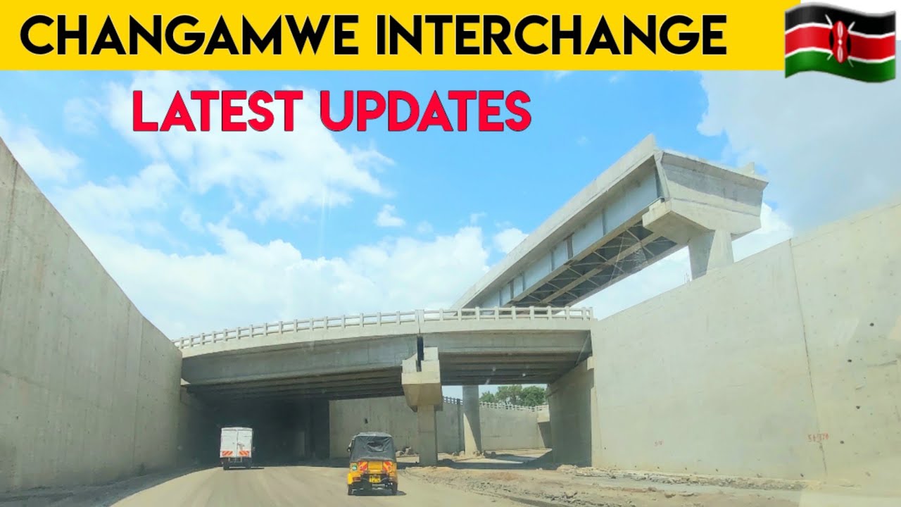 The Multi-Billion CHANGAMWE INTERCHANGE is now a reality!