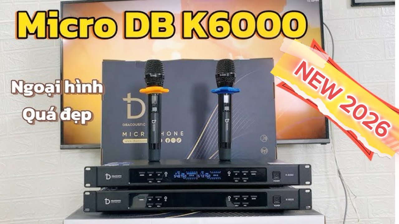 Micro DB Acoustic K6000, New 2026 - Bán chạy nhất hãng || 0967715296