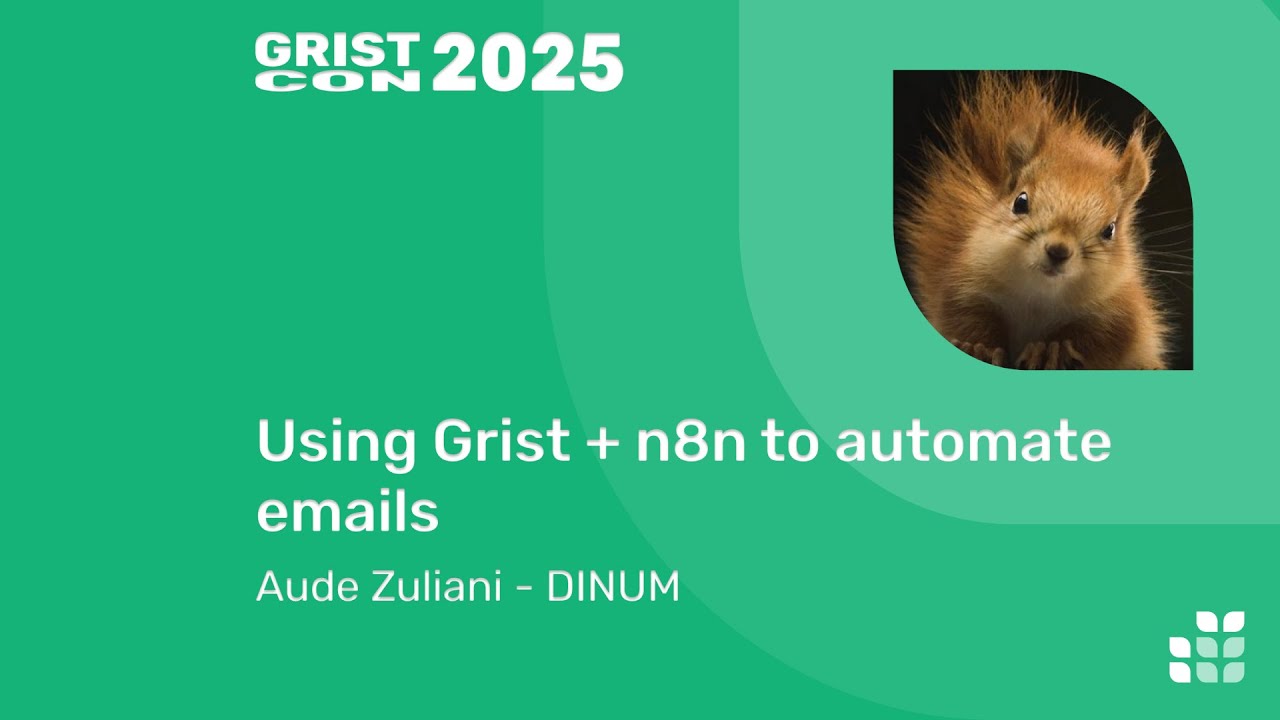 Aude - Using Grist + n8n to automate emails | GristCon 2025